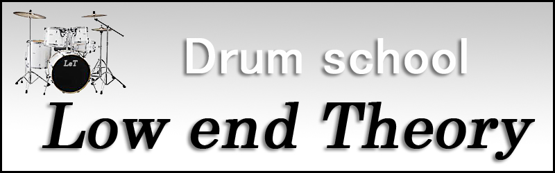 Low end Theory~ドラム教室~